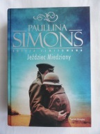 JEŹDZIEC MIEDZIANY Paullina Simons / TW / nowa