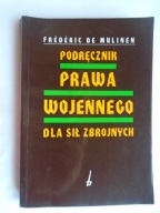PODRĘCZNIK PRAWA WOJENNEGO DLA SIŁ ZBROJNYCH - MULINEN