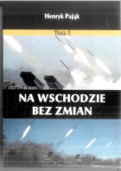 Na Wschodzie bez zmian Henryk Pająk