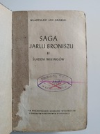Władysław Jan Grabski Saga Jarlu Broniszu II Śladem Wikingów