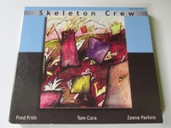 SKELETON CREW - Skeleton Crew /Fred Frith Tom Cora