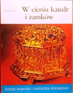W cieniu katedr i zamków, Michał ROŻEK [DNiPP I-17 - KAW Kraków 1988]