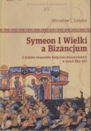 Symeon I Wielki a Bizancjum ; jak nowa