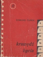 Krawędź życia Edmund Żurek