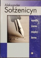 Wpadło ziarno między żarna - Aleksander Sołżenicyn