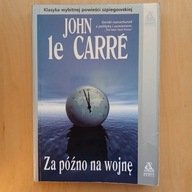 John le Carre - Za późno na wojnę