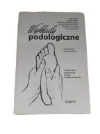 Wykłady podologiczne cz.2 Skrypt dla słuchaczy szkół kosmetycznych