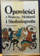 Opowieści z WOŁOSZY, MOŁDAWII i SIEDMIOGRODU, opr. Danuta BIEŃKOWSKA [1987]