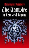 THE VAMPIRE IN LORE AND LEGEND (DOVER OCCULT) By Montague Summers