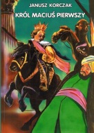 Król Maciuś Pierwszy - Janusz Korczak - Zielona Sowa