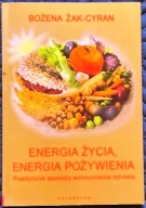 Energia życia energia pożywienia Bożena Żak-Cyran
