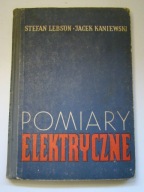 POMIARY ELEKTRYCZNE S. Lebson J. Kaniewski