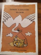 Dzikie łabędzie słowik H. Ch Andersen