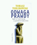 Odwaga prawdy : spór o lustrację ksiazka