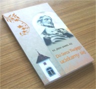 DO SERCA TWOJEGO UCIEKAMY SIĘ Ks. Józef Gaweł SCJ