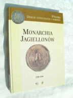 Monarchia Jagiellonów 1399-1586