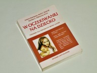 '' W oczekiwaniu na dziecko '' , Rebis 1995