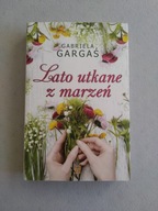 Lato utkane z marzeń Gabriela Gargaś