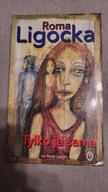 Tylko ja sama Roma Ligocka