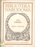 JERZY SZANIAWSKI WYBÓR DRAMATÓW BN BIBLIOTEKA NARODOWA OSSOLINEUM unikat