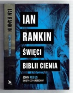 Ian Rankin - ŚWIĘCI BIBLII CIENIA ( John Rebus )