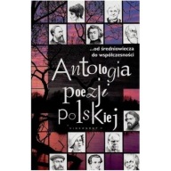 Antologia poezji polskiej ..od średniowiecza do współczesności J.Grzybowski