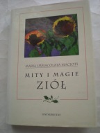 Mity i magie ziół Maria Immacolata Macioti