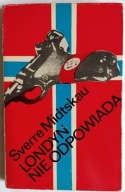 KSIĄŻKA "Londyn nie odpowiada" Sverre Midtskau