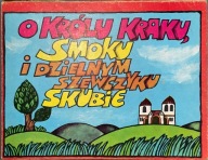 O królu Kraku Smoku i Dzielnym Szewczyku Skubie Bajka