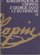Korespondencja Chopina z George Sand tom 2