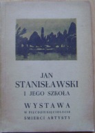 JAN STANISŁAWSKI I JEGO SZKOŁA -WYSTAWA W 50-LECIE ŚMIERCI ARTYSTY -katalog