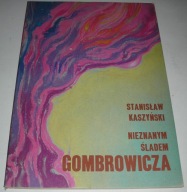 Nieznanym śladem Gombrowicza Kaszyński Dedyk Autor