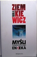 ZIEMKIEWICZ, Rafał A. - Myśli nowoczesnego ENDEKA [Lublin 2012]