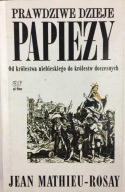 Prawdziwe dzieje papieży Jean Mathieu-Rosay