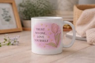 Śmieszny kubek Kubek z nadrukiem Trust no one, love yourself