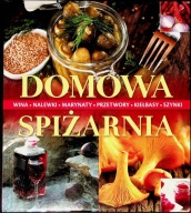 Domowa spiżarnia Anna Wójcik, Katarzyna Nowakowska, Teresa Kościk