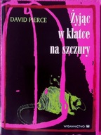 David Pierce - Żyjąc w klatce na szczury
