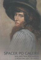 Spacer po Galerii Malarstwa Polskiego XIX i XX w.