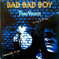 Theo Vaness – Bad Bad Boy - EX