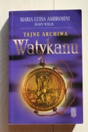 Tajne archiwa Watykanu Maria Luisa Ambrosini