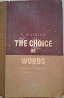 The choice of words COLLINS V H A Book of Synonyms with explanations