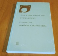 Życie Jezusa, Mojżesz i monoteizm George Hegel, Zygmunt Freud