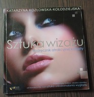 Sztuka wizażu Katarzyna Kozłowska-Kołodziejska