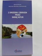 Z Drozdem i Zbirkiem przez Gminę Kotuń Henryk Drozd M Andrzejewski NOWA