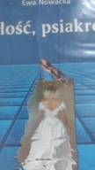Miłość, psiakrew Ewa Nowacka