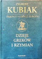 Dzieje Greków i Rzymian, Piękno i gorycz Europy - Zygmunt Kubiak