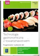 TECHNOLOGIA GASTRONOMICZNA Z TOWAROZNAWSTWEM HGT.02 M.KONARZEWSKA cz.2