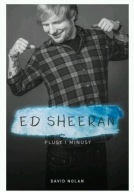 Ed Sheeran. Plusy i minusy biografia ksiazka