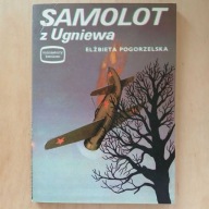 Elżbieta Pogorzelska - Samolot z Ugniewa