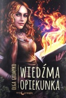 Wiedźma Opiekunka. Kroniki Belorskie. Tom 2 Olga Gromyko